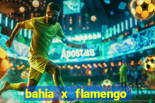 bahia x flamengo ao vivo hd