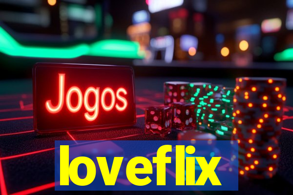 loveflix