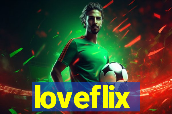 loveflix