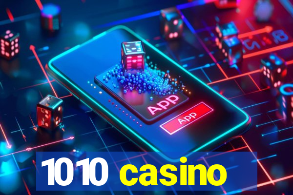 1010 casino