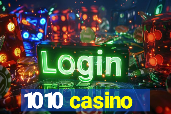 1010 casino