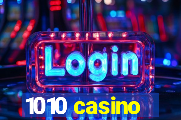 1010 casino
