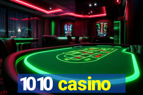 1010 casino
