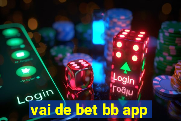 vai de bet bb app