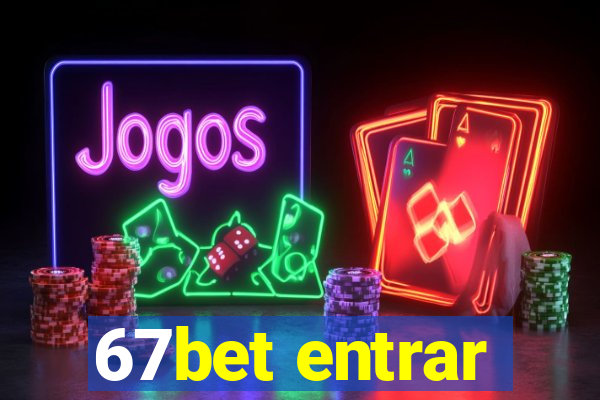 67bet entrar