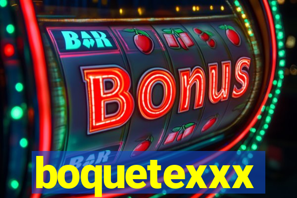 boquetexxx