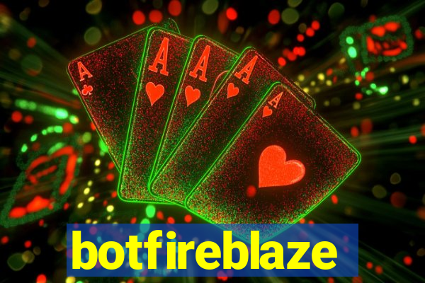 botfireblaze