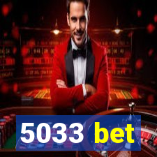 5033 bet