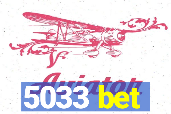 5033 bet
