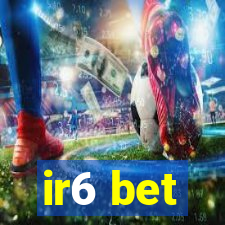 ir6 bet