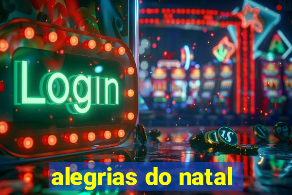 alegrias do natal