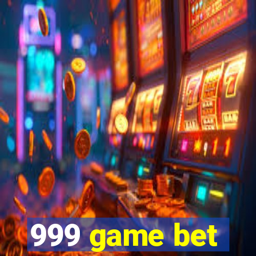 999 game bet