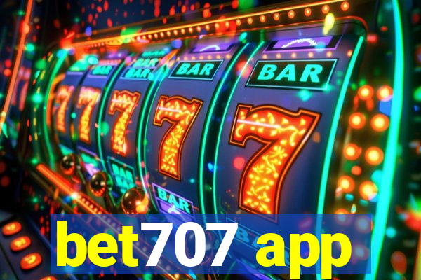 bet707 app