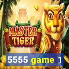 5555 game 1