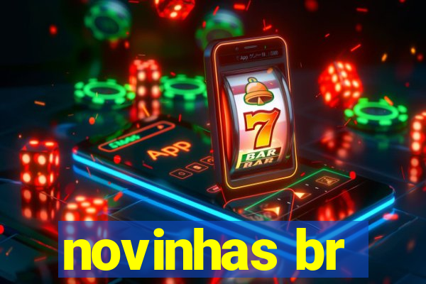 novinhas br