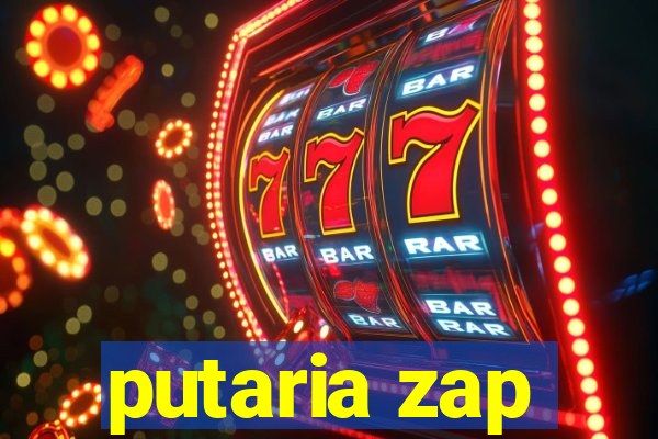 putaria zap