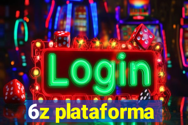 6z plataforma