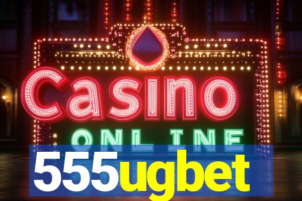 555ugbet