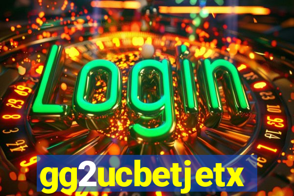 gg2ucbetjetx