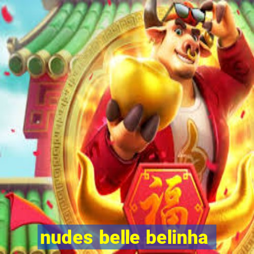 nudes belle belinha