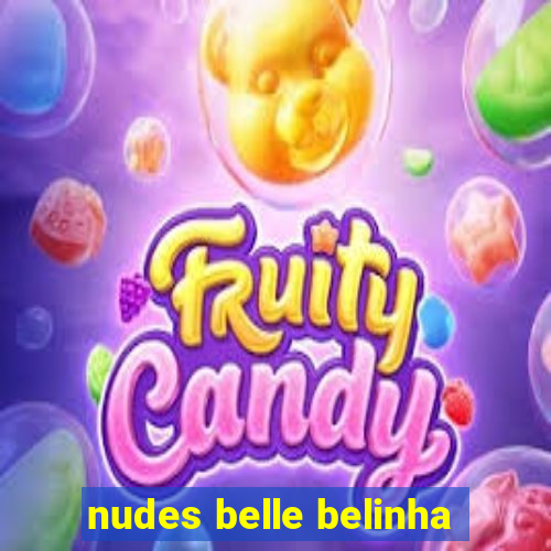 nudes belle belinha