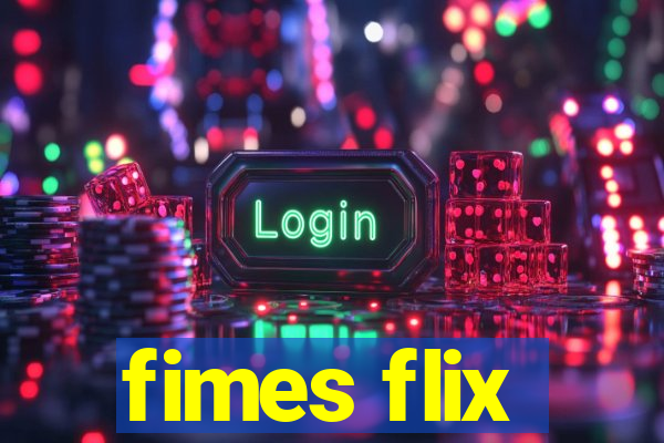 fimes flix
