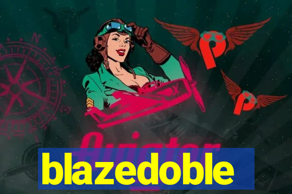 blazedoble