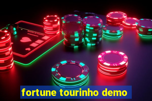fortune tourinho demo