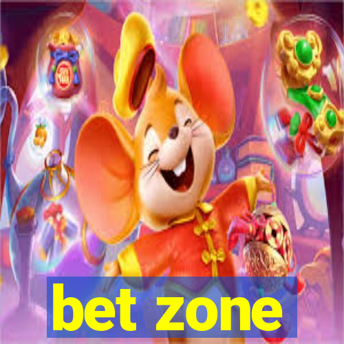 bet zone