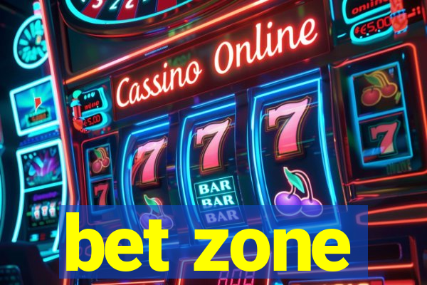 bet zone