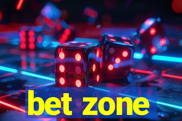 bet zone