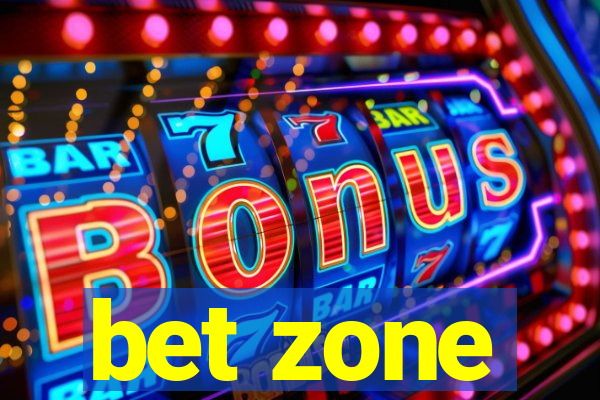 bet zone