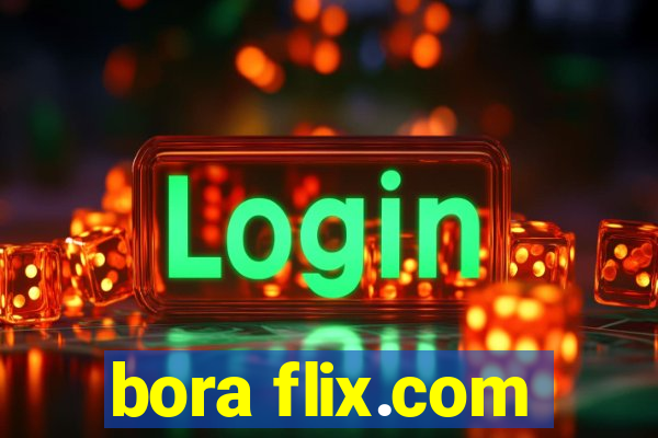 bora flix.com
