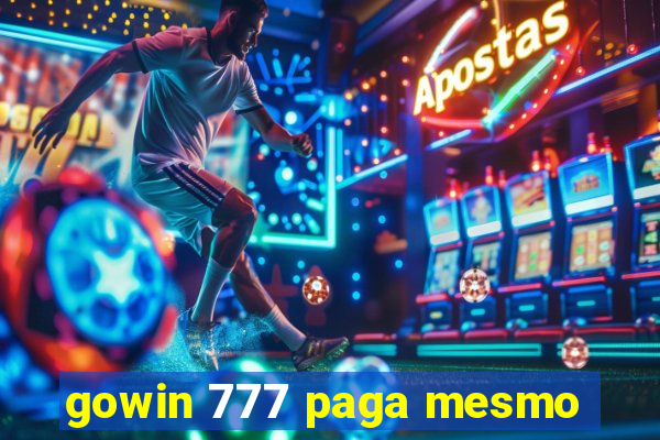 gowin 777 paga mesmo