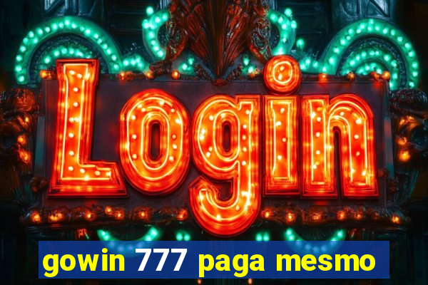 gowin 777 paga mesmo