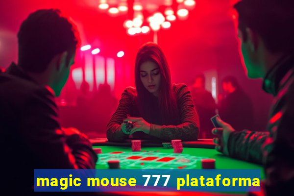magic mouse 777 plataforma