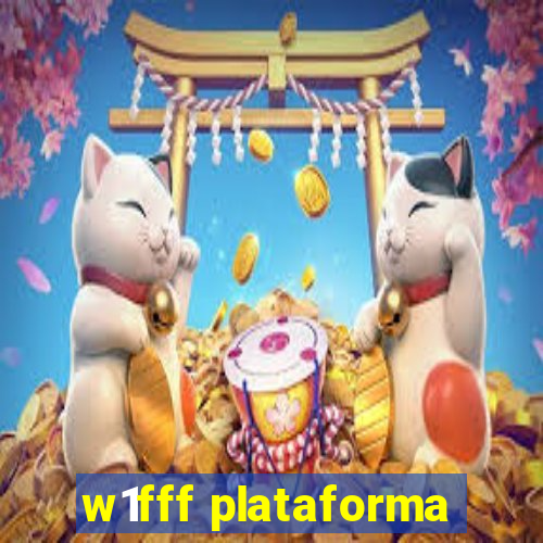 w1fff plataforma
