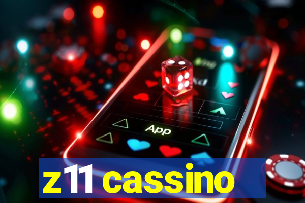 z11 cassino