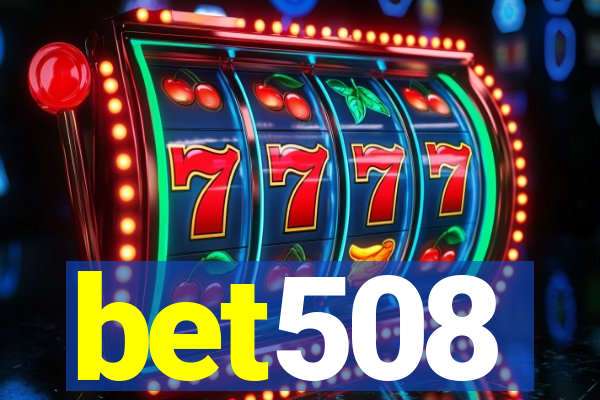bet508