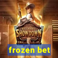 frozen bet
