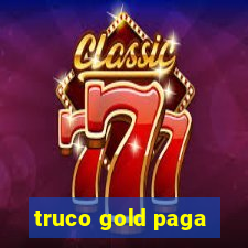 truco gold paga