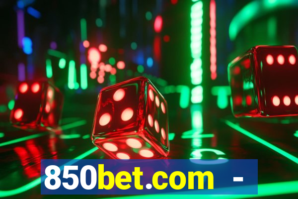 850bet.com - caça-níqueis online cassino