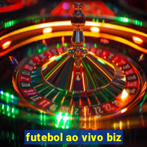 futebol ao vivo biz