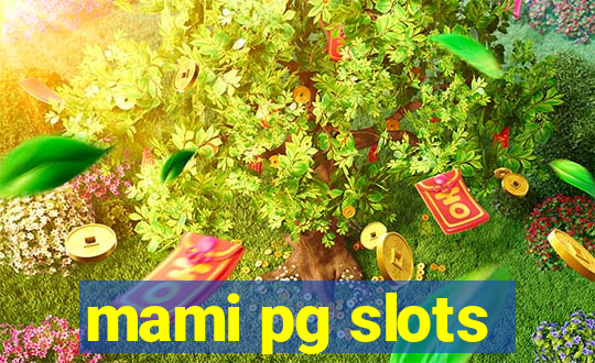 mami pg slots