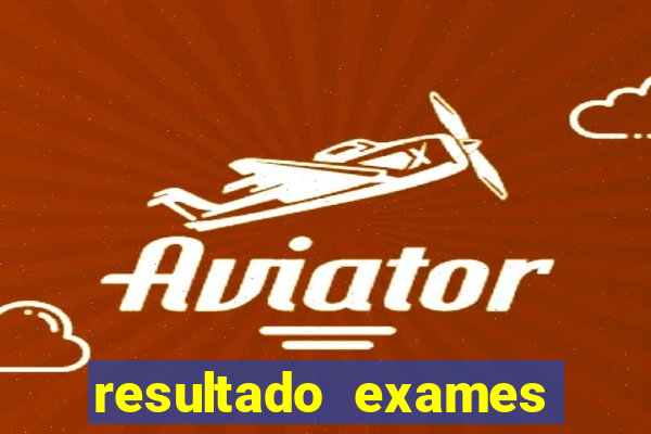 resultado exames unimed poa