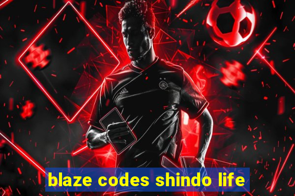 blaze codes shindo life