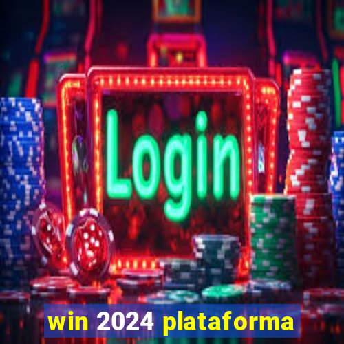 win 2024 plataforma