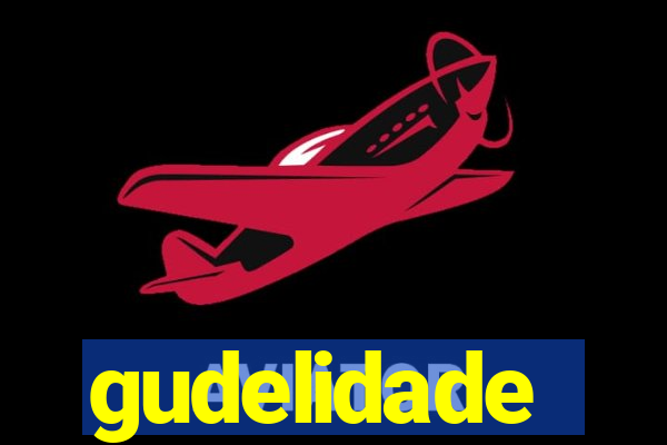 gudelidade