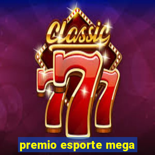 premio esporte mega
