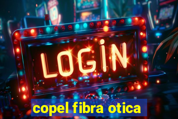 copel fibra otica
